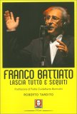 Franco Battiato - Lascia Tutto e Seguiti — Libro