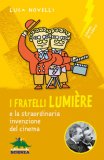 I Fratelli Lumière E La Straordinaria Invenzione Del Cinema — Libro