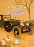 Dalla Carrozza all'Automobile - Libro Bilingue — Libro