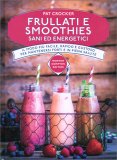 Frullati e Smoothies Sani ed Energetici — Libro