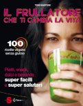 Il Frullatore che ti Cambia la Vita — Libro