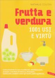 Frutta e Verdura - 1001 Usi e Virtù — Libro