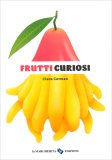 Frutti Curiosi — Libro