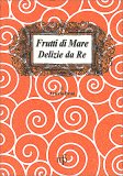 Frutti di Mare - Delizie da Re — Libro