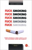 Fuck Smoking - Manda affanculo le sigarette e goditi la vita — Libro