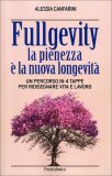 Fullgevity - La Pienezza è la Nuova Longevità — Libro