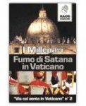 FUMO DI SATANA IN VATICANO
"Via col vento in Vaticano" n° 2
di I Millenari

