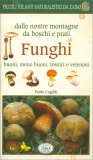 Funghi dalle Nostre Montagne da Boschi e Prati - Funghi — Libro