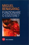 Funzionare o Esistere? — Libro