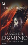 Il Fuoco Di Acrab. La Saga Del Dominio . Vol. 2 — Libro
