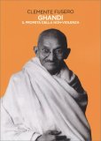Gandhi il Profeta della Non-Violenza — Libro