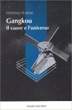 Gangkou - Il Cuore e l'Universo — Libro