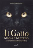 Il Gatto Magia e Mistero di un Disegno Divino — Libro