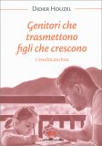Genitori che Trasmettono Figli che Crescono — Libro