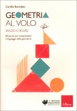 Geometria al Volo - Spazio e Figure — Libro