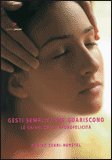 Gesti Semplici che Guariscono — Libro