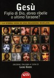 Gesù, Figlio di Dio, Ebreo Ribelle o Ultimo Faraone?   — Libro