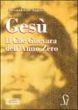 Gesù, il Che Guevara dell'Anno Zero  — Libro