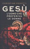 Gesù - L'Uomo che Preferiva le Donne — Libro