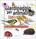 Giardinaggio per Animali (Selvatici) — Libro