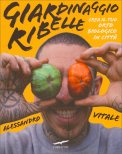 Giardinaggio Ribelle — Libro