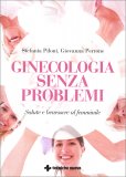 Ginecologia Senza Problemi — Libro