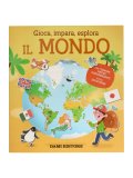 Gioca, Impara, Esplora - Il Mondo — Libro