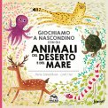 Giochiamo a Nascondino con gli Animali del Deserto e del Mare — Libro
