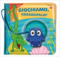 Giochiamo, Coccodrillo? — Libro/Gioco
