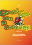 Giochi... amo con la Geografia - Scuola Primaria — Libro