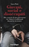 Giovani Social E Disoccupati Alla Scoperta Di Una Generazione Che Rifiuta Le Tradizionali Dinamiche Lavorative