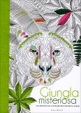 Giungla Misteriosa - 20 Cartoline da Colorare per Vincere lo Stress — Libro