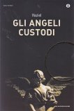 GLI ANGELI CUSTODI
di Haziel

