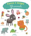 Gli Animali Tocca E Scopri Ediz Illustrata 