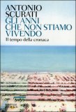 Gli Anni che non Stiamo Vivendo — Libro