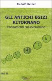 Gli Antichi Egizi Ritornano - Vol.II  — Libro