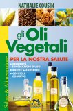 Gli Oli Vegetali per la Nostra Salute  — Libro