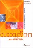 Gli Oligoelementi — Libro