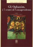 Gli Ophanim, I 7 Centri di Consapevolezza — Libro