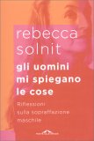 Gli Uomini mi Spiegano le Cose — Libro