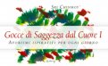 Gocce di Saggezza dal Cuore I — Libro