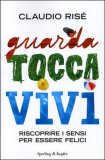 Guarda, Tocca, Vivi — Libro