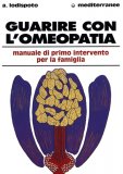 Guarire con l'Omeopatia  — Libro
