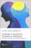 Guarire il Paziente, Curare la Persona — Libro