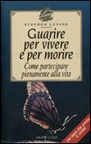Guarire per Vivere e per Morire — Libro