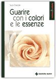 Guarire con i Colori e le Essenze — Libro