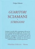 Guaritori, Sciamani e Stregoni — Libro