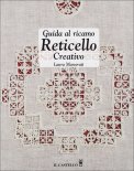 Guida al Ricamo Reticello Creativo  — Libro