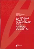 Guida alle Malattie Parassitarie degli Animali Domestici — Libro