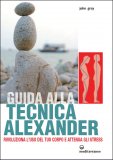 Guida alla Tecnica Alexander  — Libro